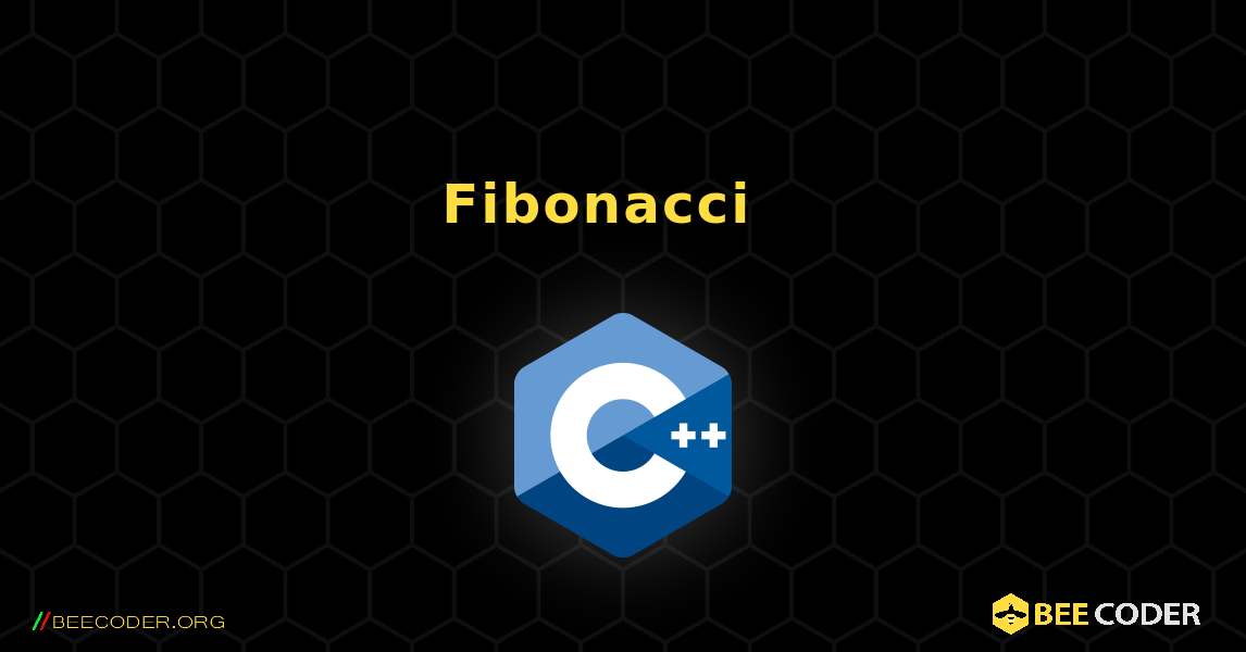 Fibonacci ተከታታይ አሳይ. C++