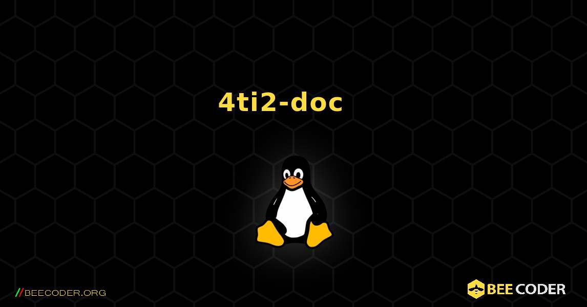 4ti2-doc  እንዴት እንደሚጫን. Linux