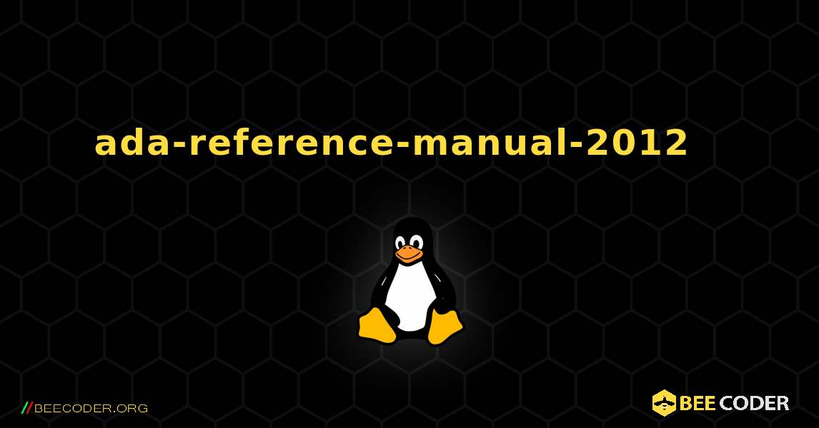 ada-reference-manual-2012  እንዴት እንደሚጫን. Linux