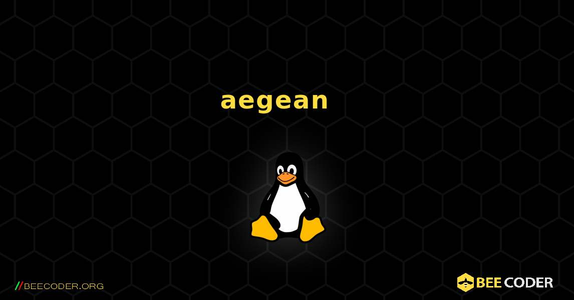 aegean  እንዴት እንደሚጫን. Linux