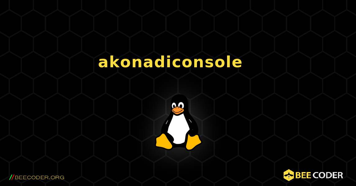 akonadiconsole  እንዴት እንደሚጫን. Linux