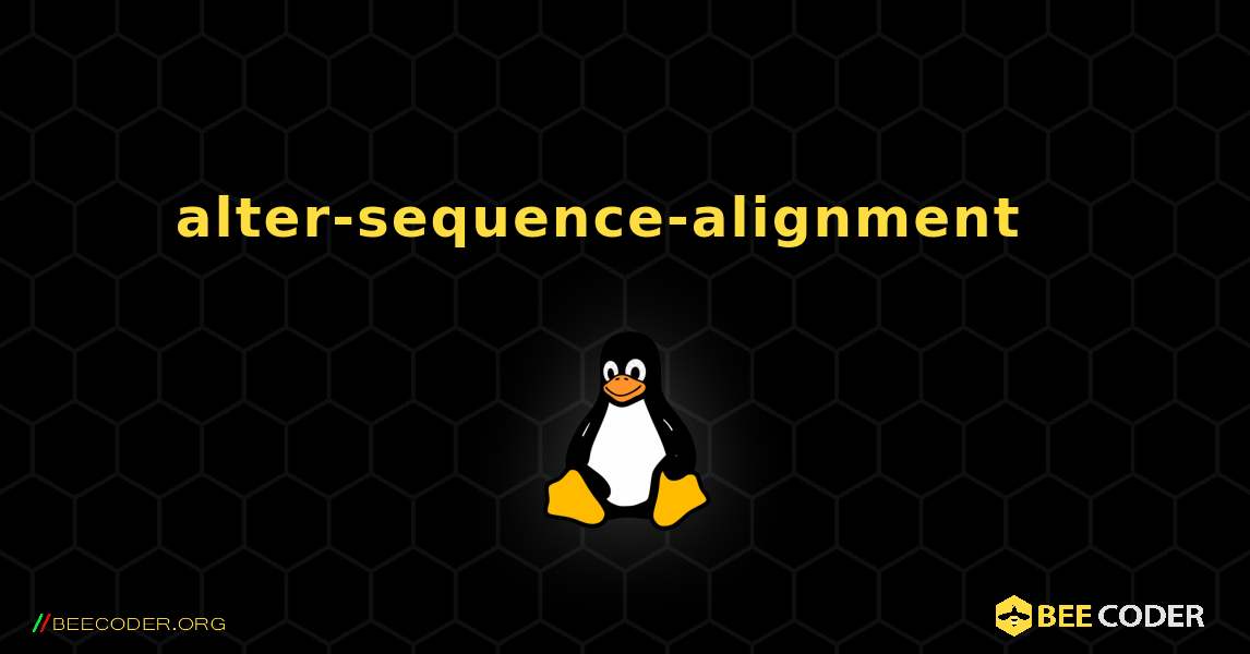 alter-sequence-alignment  እንዴት እንደሚጫን. Linux