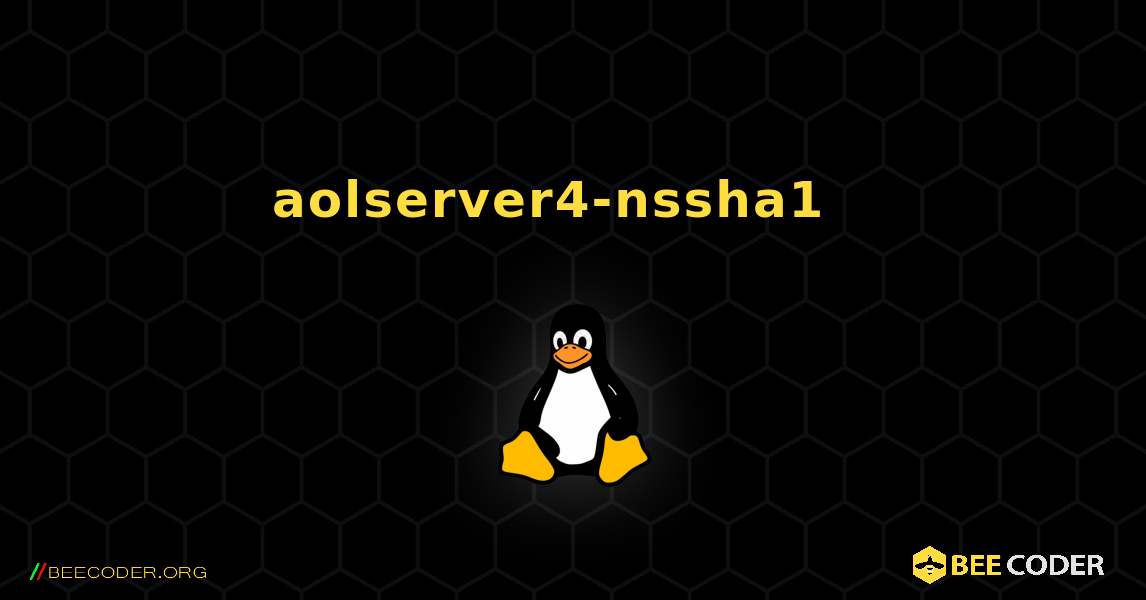 aolserver4-nssha1  እንዴት እንደሚጫን. Linux