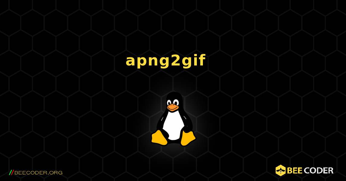 apng2gif  እንዴት እንደሚጫን. Linux