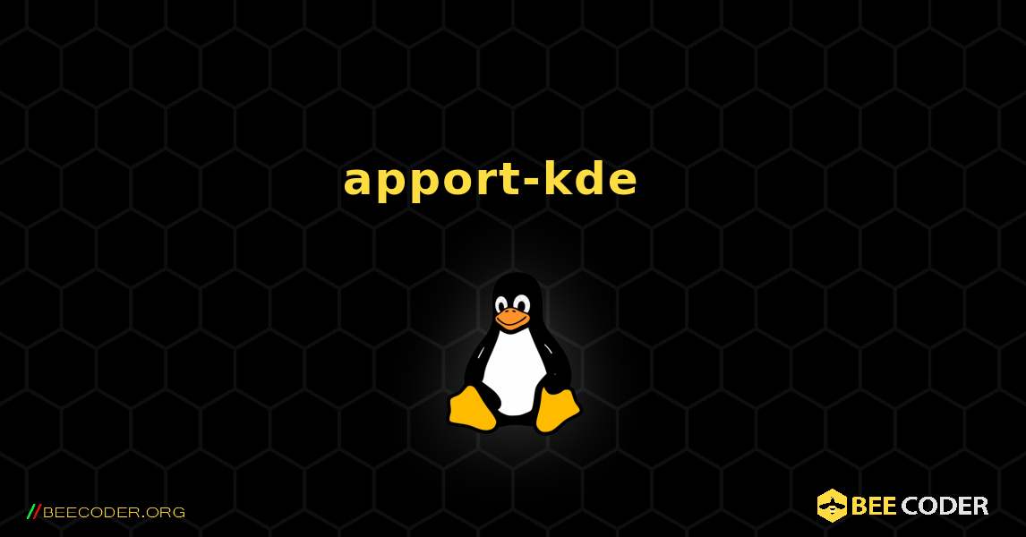 apport-kde  እንዴት እንደሚጫን. Linux