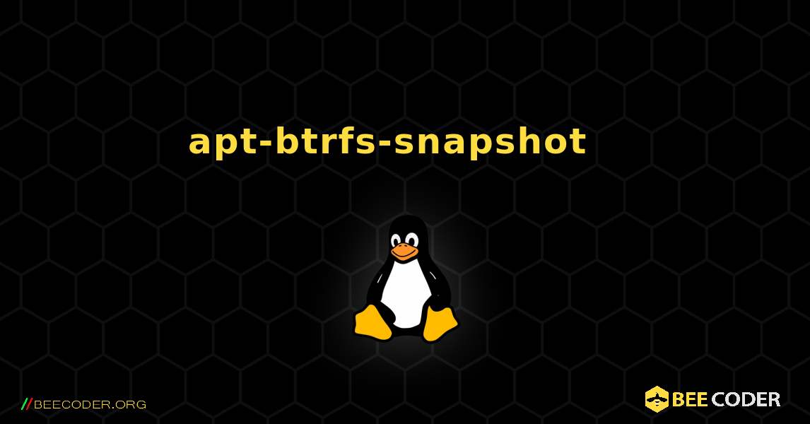 apt-btrfs-snapshot  እንዴት እንደሚጫን. Linux