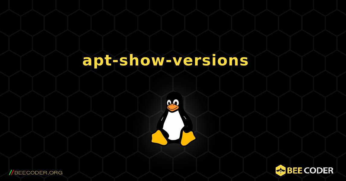 apt-show-versions  እንዴት እንደሚጫን. Linux