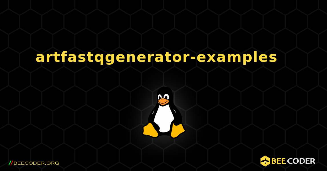 artfastqgenerator-examples  እንዴት እንደሚጫን. Linux