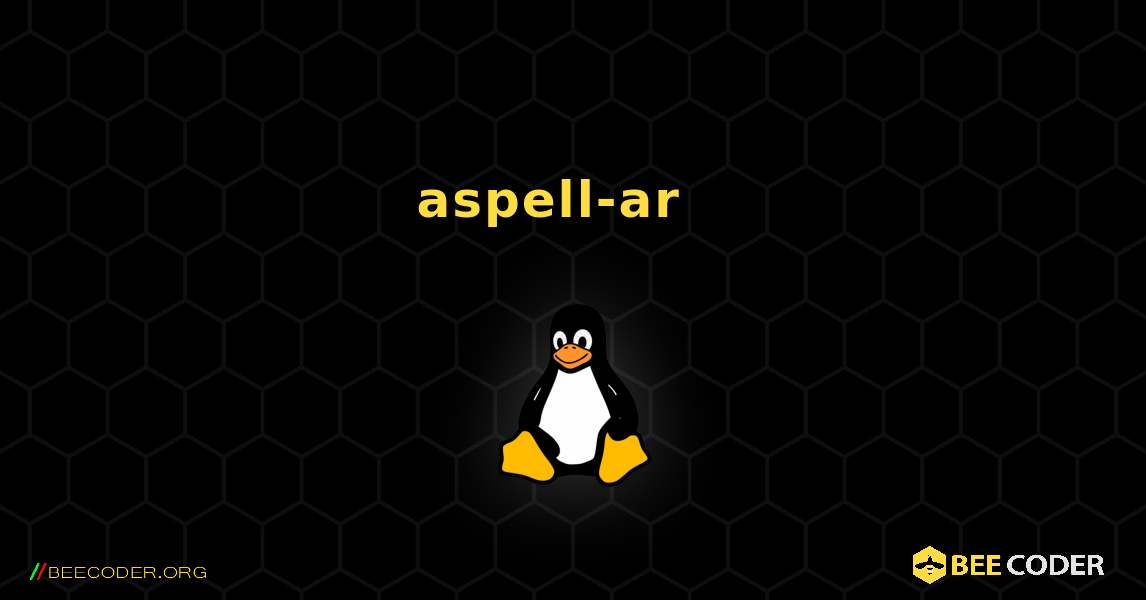 aspell-ar  እንዴት እንደሚጫን. Linux