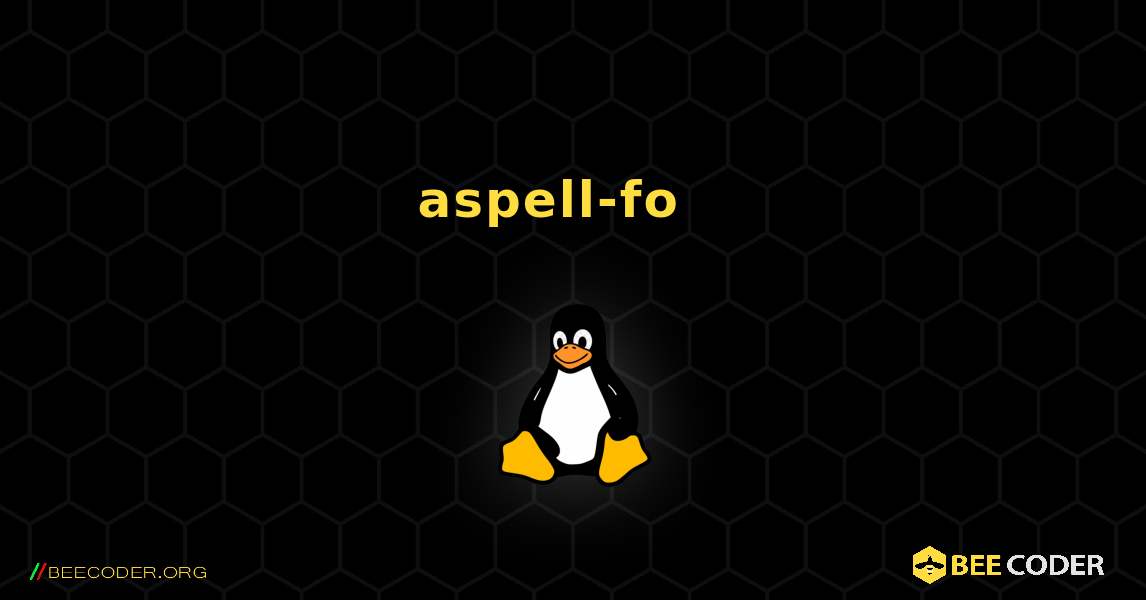 aspell-fo  እንዴት እንደሚጫን. Linux