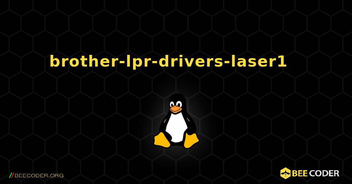 brother-lpr-drivers-laser1  እንዴት እንደሚጫን. Linux