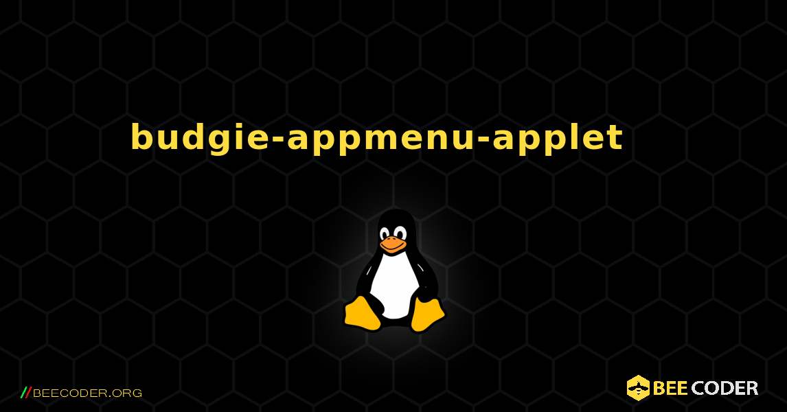 budgie-appmenu-applet  እንዴት እንደሚጫን. Linux