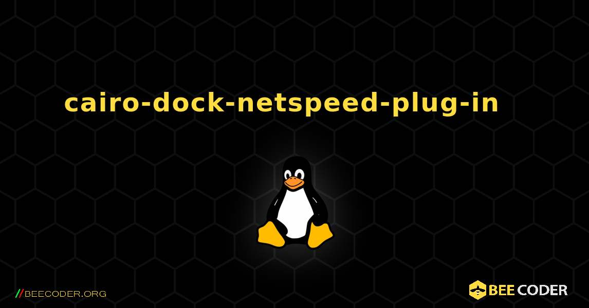 cairo-dock-netspeed-plug-in  እንዴት እንደሚጫን. Linux