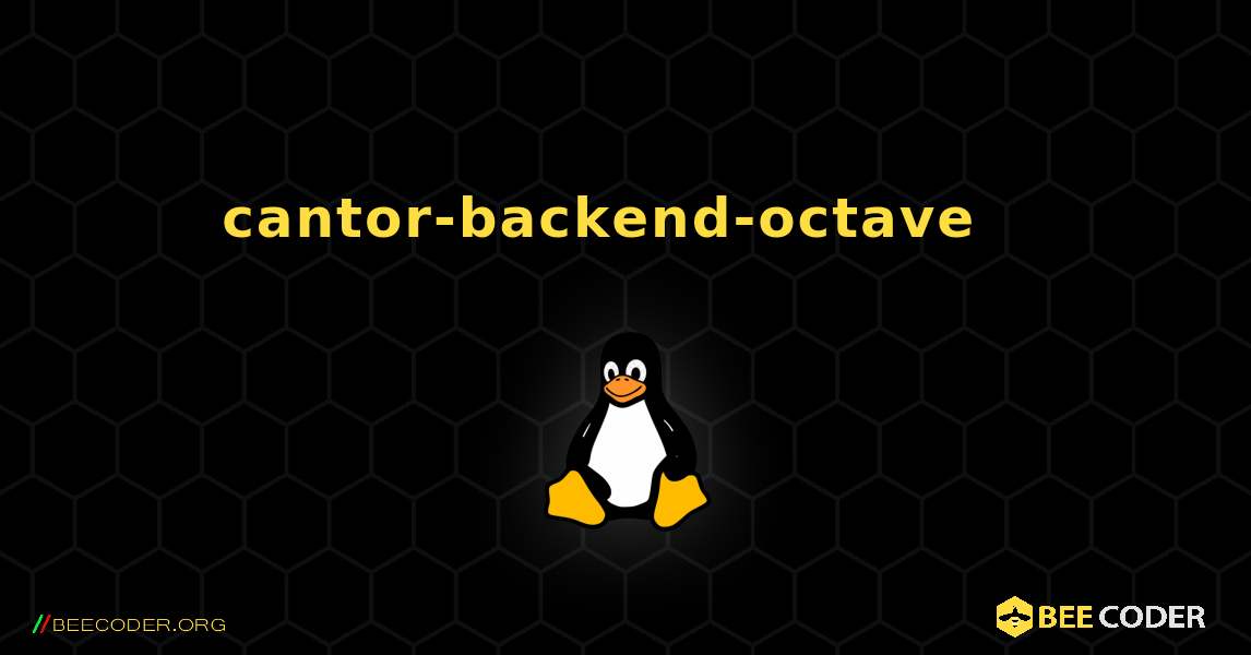 cantor-backend-octave  እንዴት እንደሚጫን. Linux