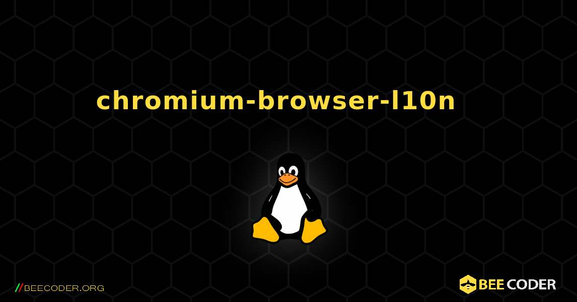 chromium-browser-l10n  እንዴት እንደሚጫን. Linux