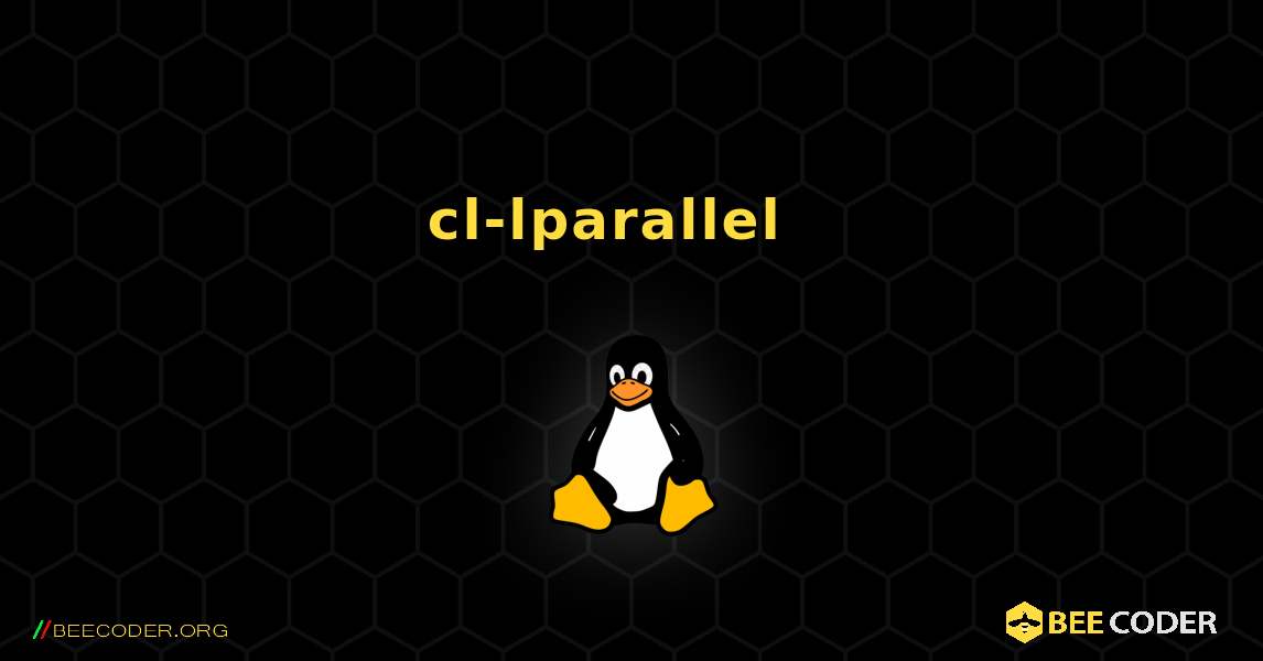 cl-lparallel  እንዴት እንደሚጫን. Linux