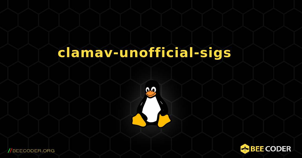 clamav-unofficial-sigs  እንዴት እንደሚጫን. Linux