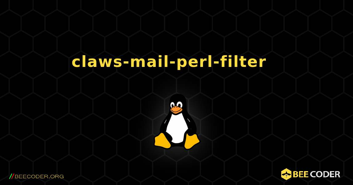 claws-mail-perl-filter  እንዴት እንደሚጫን. Linux