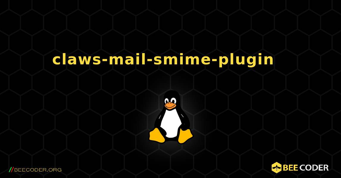 claws-mail-smime-plugin  እንዴት እንደሚጫን. Linux