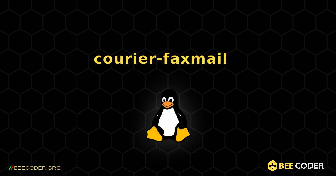 courier-faxmail  እንዴት እንደሚጫን. Linux