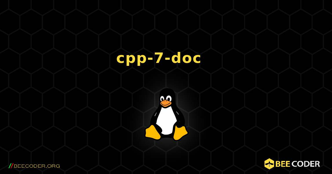 cpp-7-doc  እንዴት እንደሚጫን. Linux