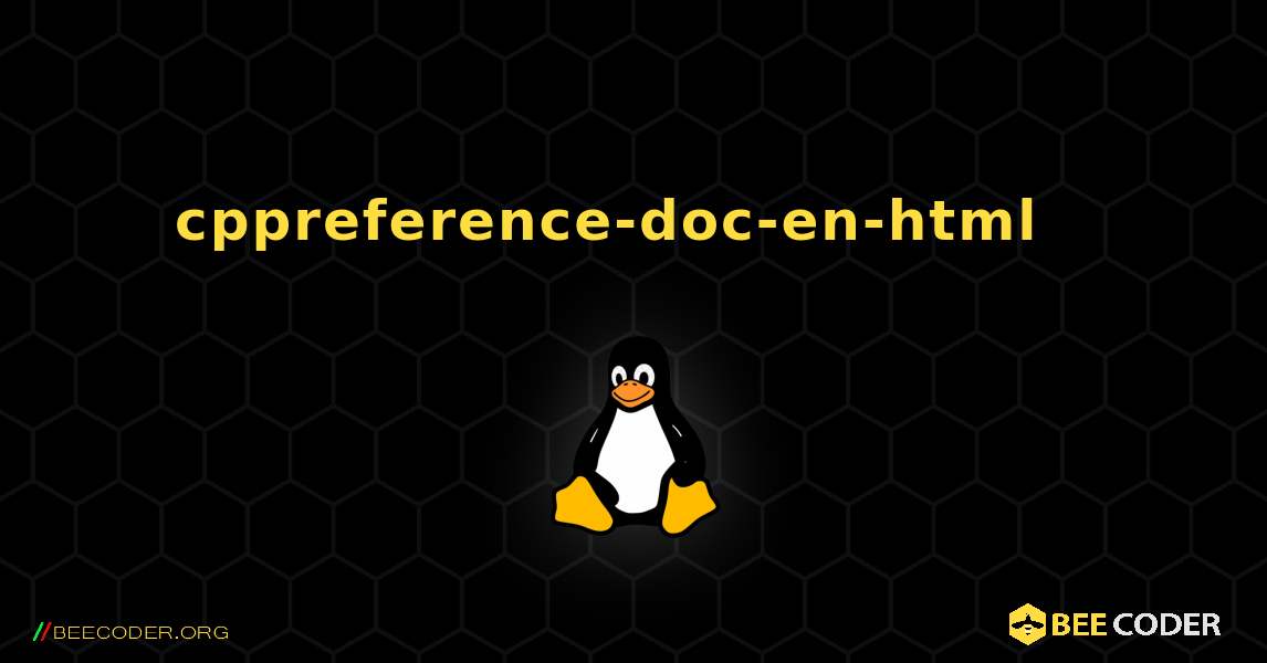 cppreference-doc-en-html  እንዴት እንደሚጫን. Linux