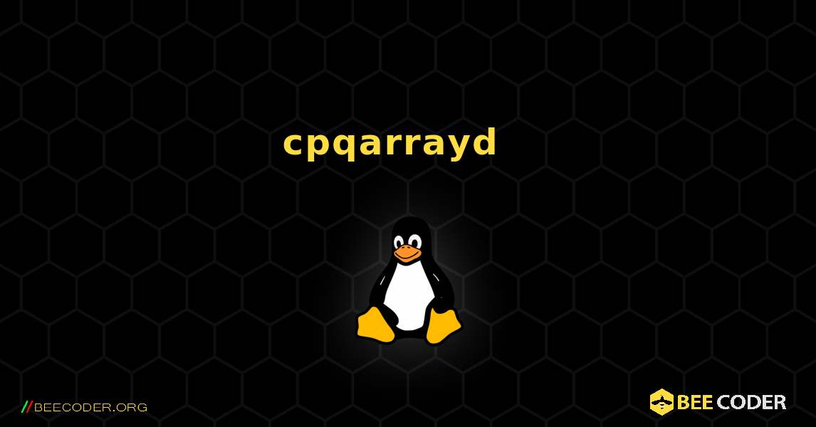 cpqarrayd  እንዴት እንደሚጫን. Linux