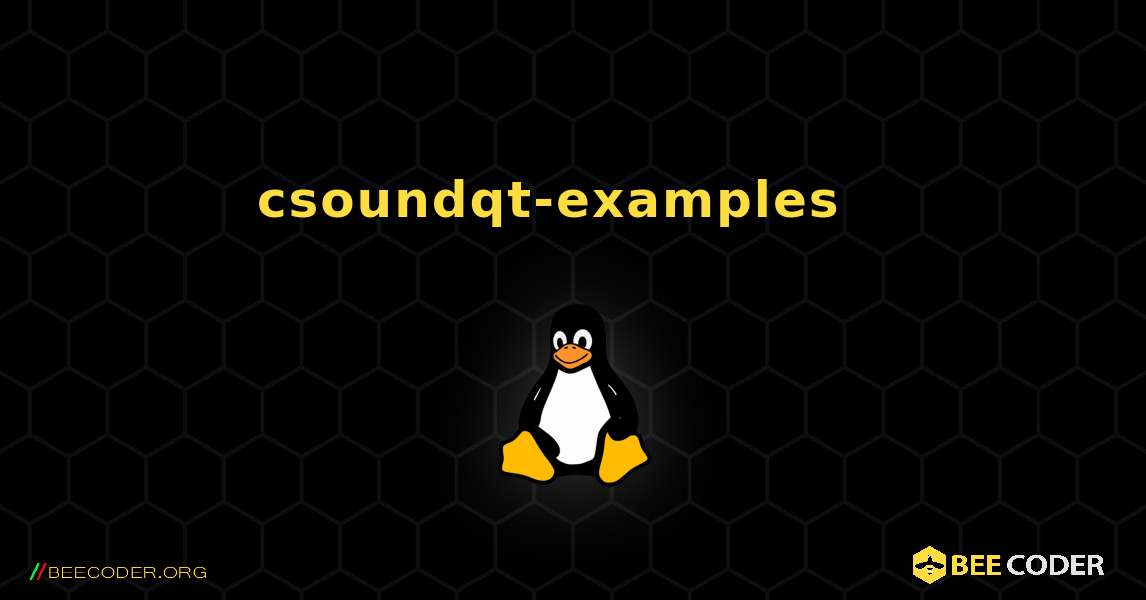 csoundqt-examples  እንዴት እንደሚጫን. Linux