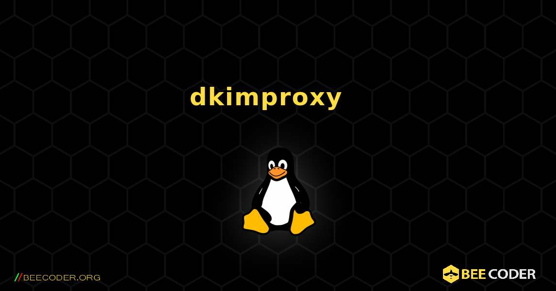 dkimproxy  እንዴት እንደሚጫን. Linux