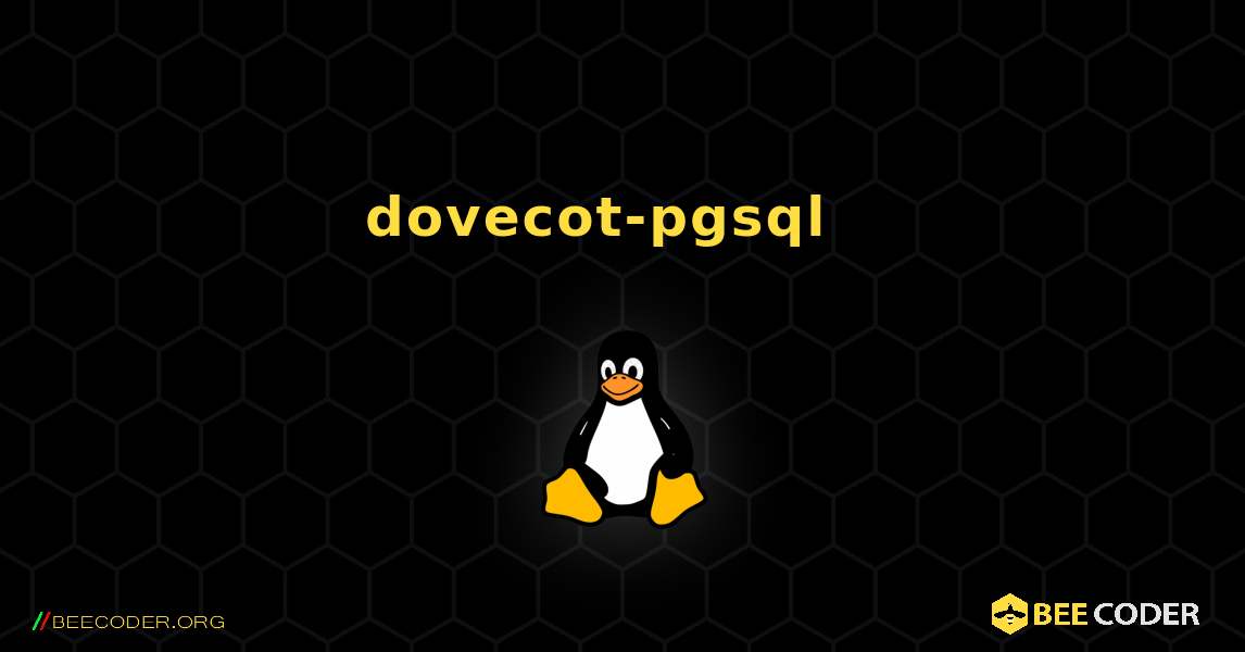 dovecot-pgsql  እንዴት እንደሚጫን. Linux