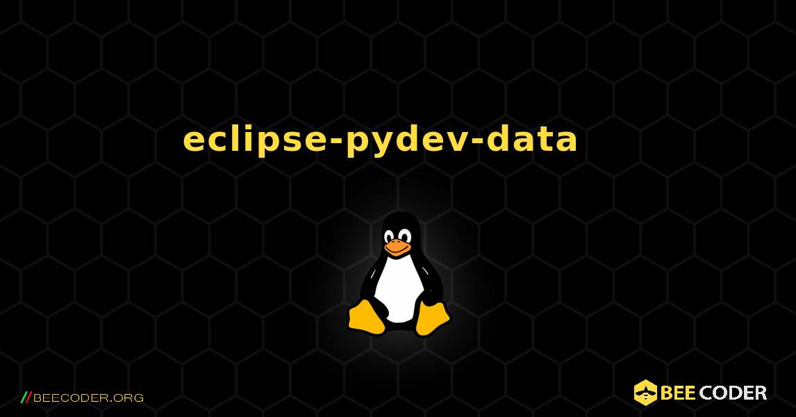 eclipse-pydev-data  እንዴት እንደሚጫን. Linux