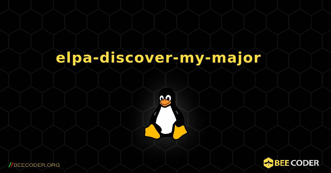 elpa-discover-my-major  እንዴት እንደሚጫን. Linux