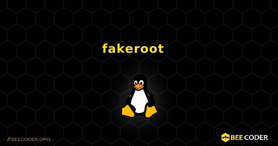 fakeroot  እንዴት እንደሚጫን. Linux