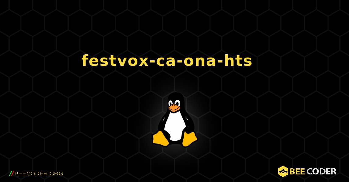 festvox-ca-ona-hts  እንዴት እንደሚጫን. Linux