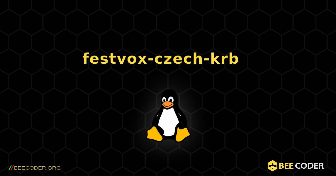 festvox-czech-krb  እንዴት እንደሚጫን. Linux