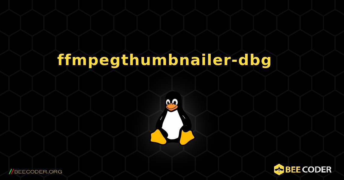 ffmpegthumbnailer-dbg  እንዴት እንደሚጫን. Linux