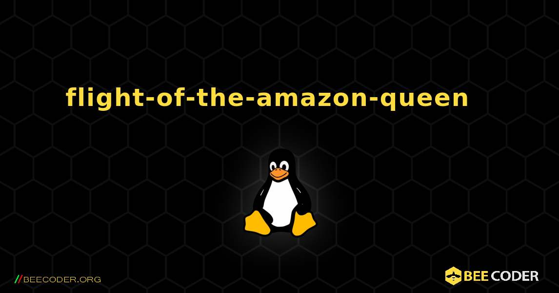 flight-of-the-amazon-queen  እንዴት እንደሚጫን. Linux