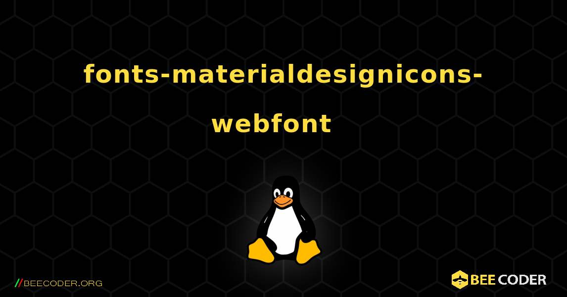 fonts-materialdesignicons-webfont  እንዴት እንደሚጫን. Linux