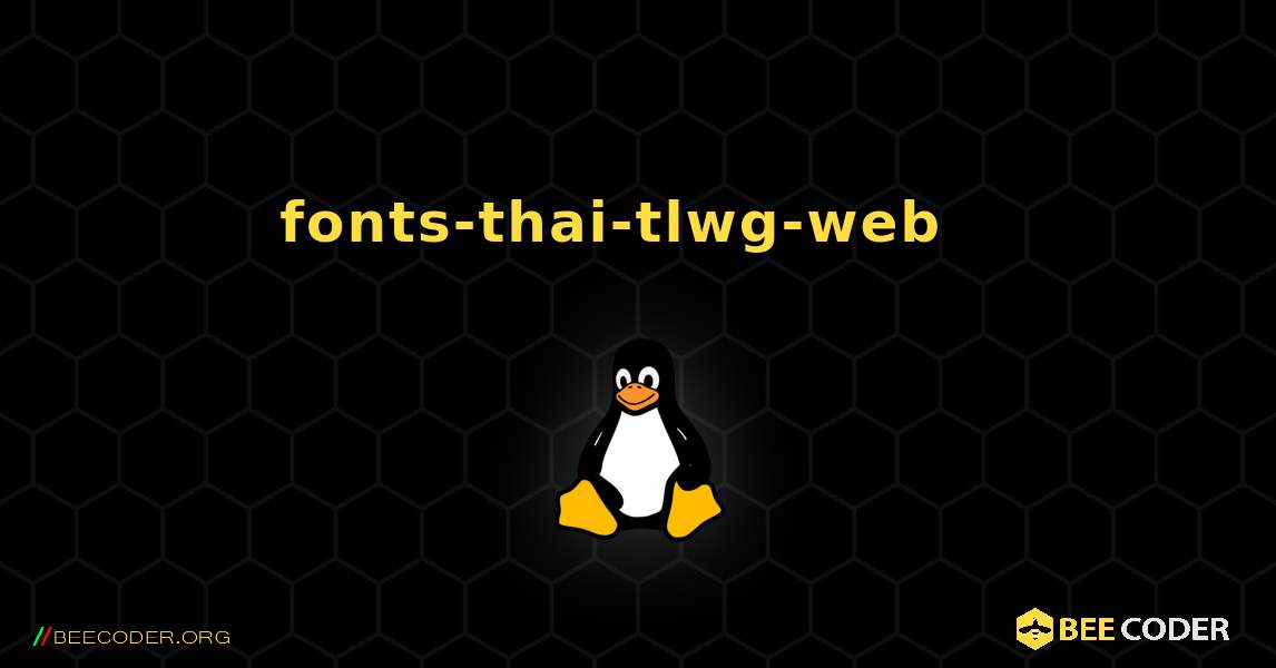 fonts-thai-tlwg-web  እንዴት እንደሚጫን. Linux