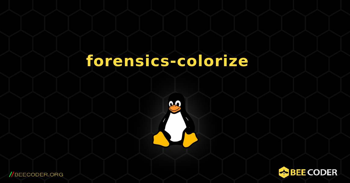 forensics-colorize  እንዴት እንደሚጫን. Linux