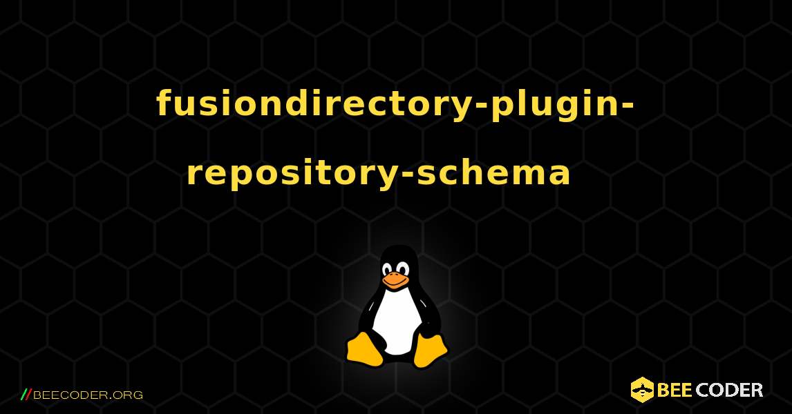 fusiondirectory-plugin-repository-schema  እንዴት እንደሚጫን. Linux