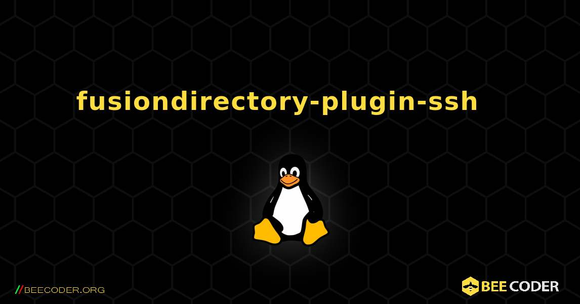 fusiondirectory-plugin-ssh  እንዴት እንደሚጫን. Linux