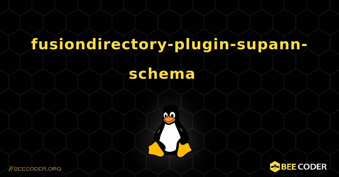 fusiondirectory-plugin-supann-schema  እንዴት እንደሚጫን. Linux
