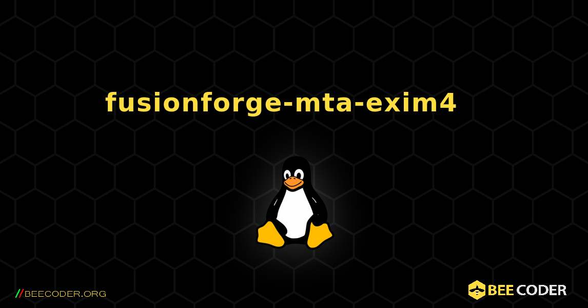 fusionforge-mta-exim4  እንዴት እንደሚጫን. Linux