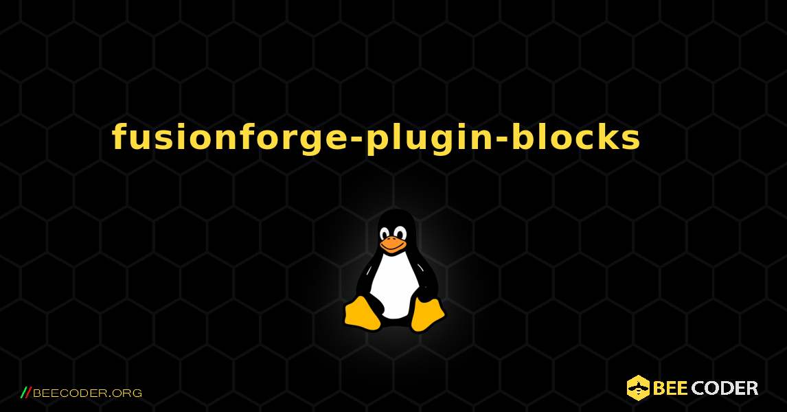 fusionforge-plugin-blocks  እንዴት እንደሚጫን. Linux
