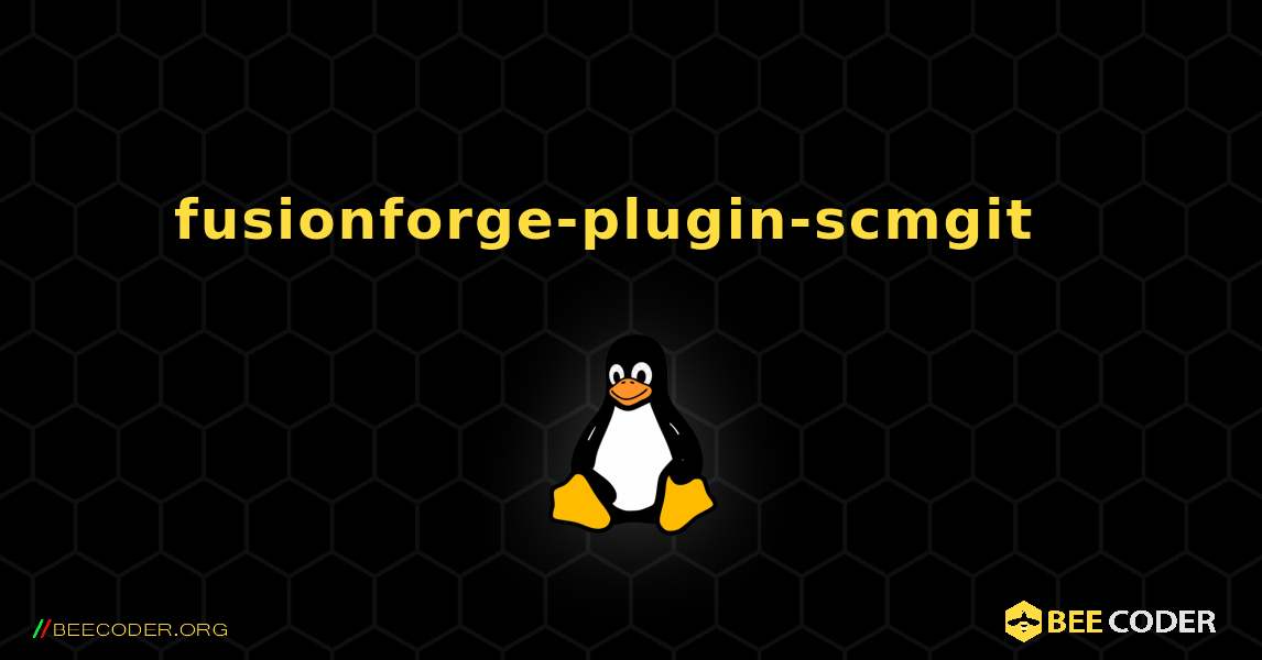 fusionforge-plugin-scmgit  እንዴት እንደሚጫን. Linux