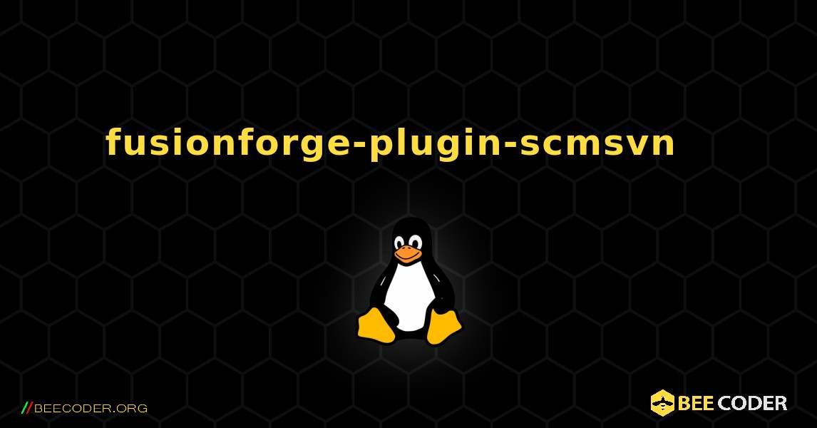 fusionforge-plugin-scmsvn  እንዴት እንደሚጫን. Linux