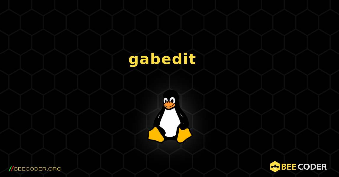 gabedit  እንዴት እንደሚጫን. Linux