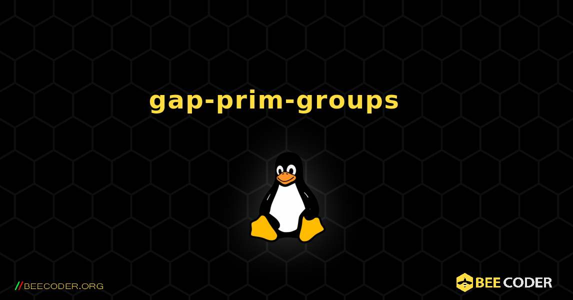 gap-prim-groups  እንዴት እንደሚጫን. Linux