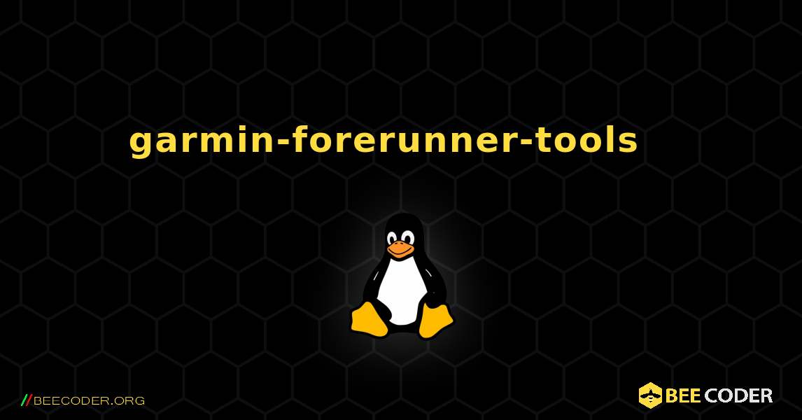 garmin-forerunner-tools  እንዴት እንደሚጫን. Linux